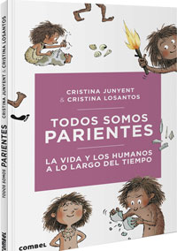 Todos somos parientes : la vida y los humanos a lo largo del tiempo