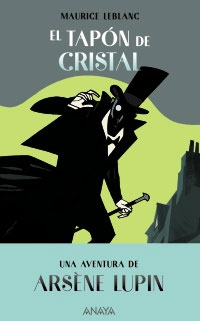 El tapón de cristal. Una aventura de Arsène Lupin