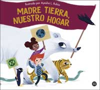 Madre Tierra, nuestro hogar