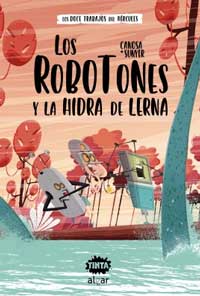 Los Robotones y la Hidra de Lerna. Los doce trabajos de Hércules