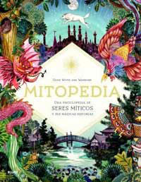Mitopedia. Una enciclopedia de los seres míticos y sus mágicas historias