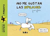 ¡No me gustan las jilipichis!
