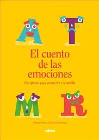 El cuento de las emociones : un cuento para compartir en familia