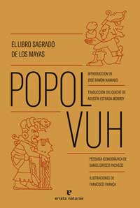 Popol Vuh. El libro sagrado de los mayas