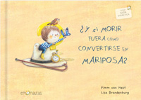 ¿Y si morir fuera como convertirse en mariposa?