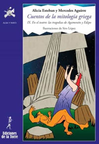 Cuentos de la mitología griega IX. En el teatro: Las leyendas de Agamenón y Edipo según la tragedia