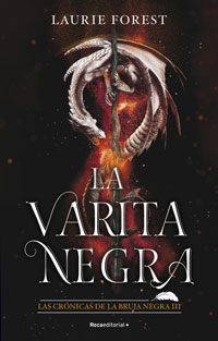 Las crónicas de la bruja negra 3. La varita negra