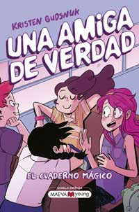 Una amiga de verdad 1. El cuaderno mágico