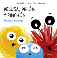 Pelusa, Pelón y Pinchón : primeras aventuras