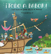 ¡Todo a babor! : una pequeña gran vuelta al mundo