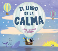 El libro de la calma : como entender tu cerebro