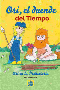 Ori, el duende del Tiempo. Ori en la Prehistoria