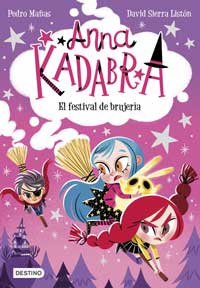 Anna Kadabra 8. El festival de la brujería