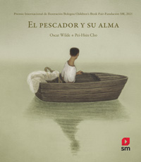 El pescador y su alma : un cuento de Oscar Wilde