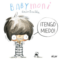 Babymoni. ¡Tengo miedo!