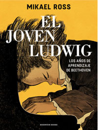 El joven Ludwig : los años de aprendizaje de Beethoven
