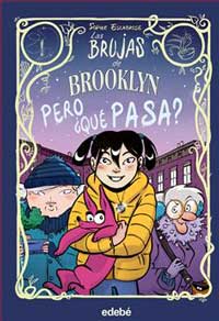 Las brujas de Brooklyn. Pero, ¿qué pasa?