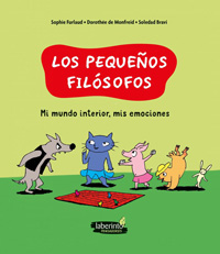 Los pequeños filósofos. Mi mundo interior, mis emociones
