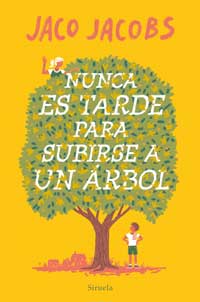 Nunca es tarde para subirse a un árbol