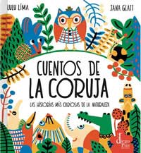 Los cuentos de La Coruja. Las historias más curiosas de la naturaleza