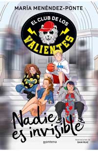 El club de los valientes 1. Nadie es invisible