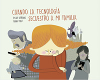 Cuando la tecnología secuestró a mi familia