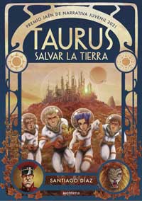 Taurus. Salvar la Tierra