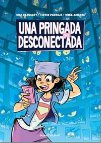 Una pringada muy desconectada