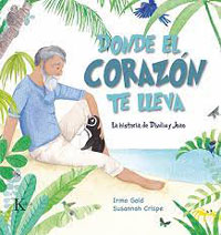 Donde el corazón te lleva : la historia de Dindim y Joao