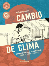 Cambio de clima : un ensayo gráfico (y autobiográfico) sobre el cambio climático
