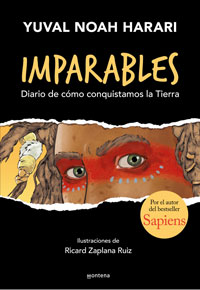 Imparables : diario de cómo conquistamos la Tierra