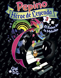 Pepino, Héroe de Leyenda 3. El Reino de la Melodía