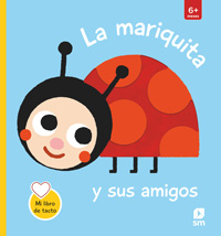La mariquita y sus amigos : mi libro de tacto