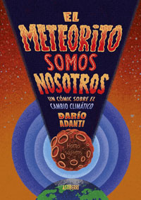 El meteorito somos nosotros : un cómic sobre el cambio climático