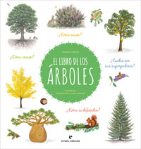 El libro de los árboles : ¿cómo nacen? ¿cómo crecen? ¿cuáles son sus superpoderes? ¿cómo se defienden?