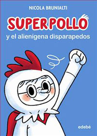 Superpollo y el alienígena disparapedos