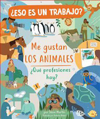 Me gusta los animales : ¿qué profesiones hay?