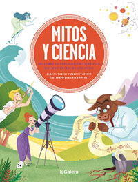 Mitos y ciencia : descubre la explicación científica que hay detrás de los mitos