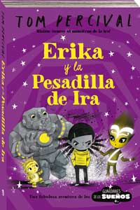 Erika y la Pesadilla de la Ira. Misión: ¡vencer al monstruo de la ira!