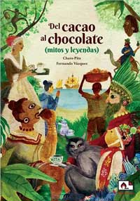Del cacao al chocolate (mitos y leyendas)