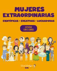 Mujeres extraordinarias: científicas, creativas, luchadoras