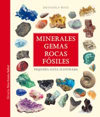 Minerales, gemas, rocas, fósiles : pequeña guía ilustrada