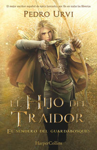 El hijo del traidor. El sendero de guardabosques. Libro I