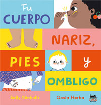 Tu cuerpo : nariz, pies y ombligo
