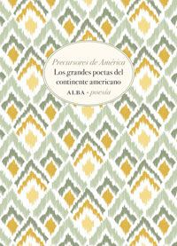 Precursores de América : los grandes poetas del continente americano