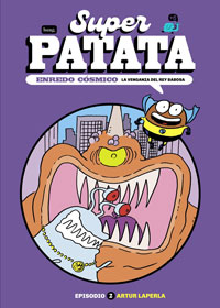 Superpatata 12. Enredo cósmico 2. La venganza del rey Babosa