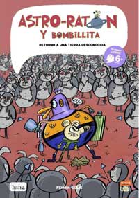 Astro-ratón y bombillita 5. Retorno a una tierra desconocida