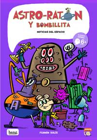 Astro-ratón y bombillita 6. Noticias del espacio