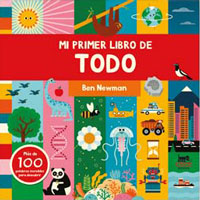 Mi primer libro de todo. Más de 100 palabras increíbles para descubrir