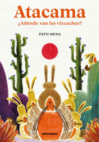 Atacama ¿Adónde van las vizcachas?